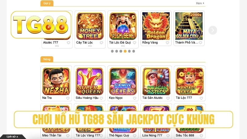 TG88 ⭐ Trang Chủ Chính Thức T8/2026 | Link TG88 Xúc Liền +188K 20 Chơi nổ hũ TG88 săn jackpot cực khủng