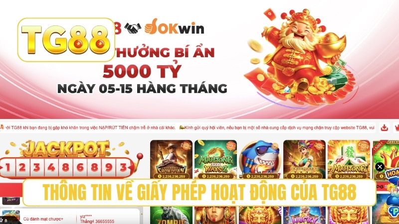 TG88 ⭐ Trang Chủ Chính Thức T8/2026 | Link TG88 Xúc Liền +188K 18 Thông tin về giấy phép hoạt động của TG88